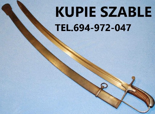 Kupie Szable,bagnety,kordziki,noże Stare Wojskowe Telefon 694972047
