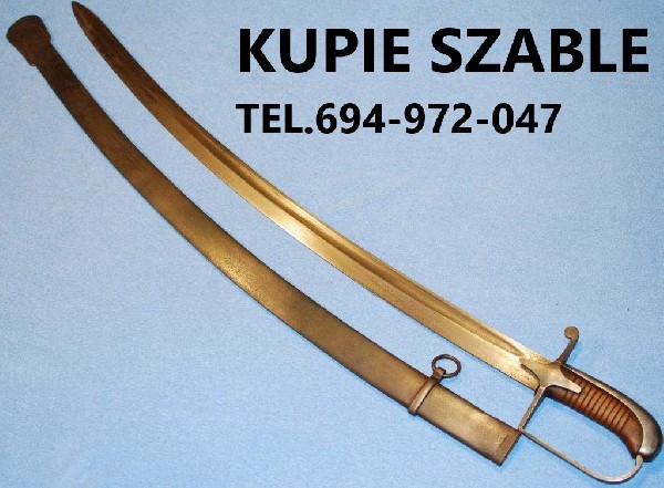 Kupię Szable,bagnety,kordziki,medale Stare Wojskowe Telefon 694-972-047